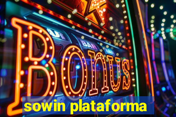 sowin plataforma